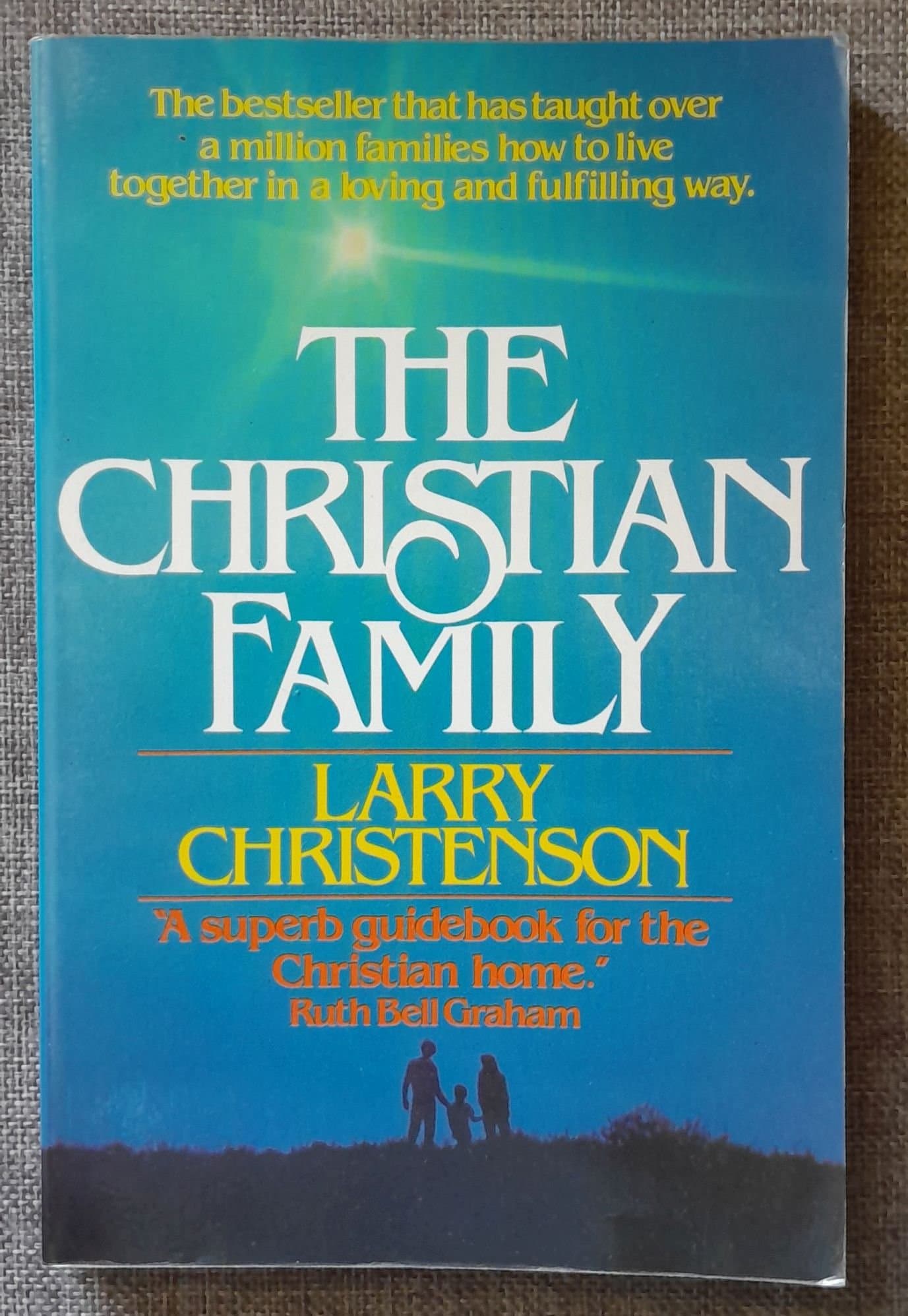 The Christian Family by Larry Christenson