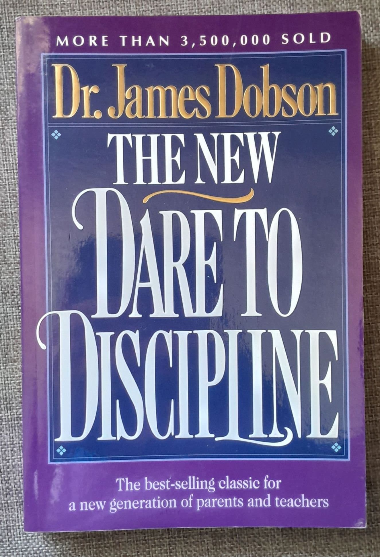 Dare to Discipline by James Dobson