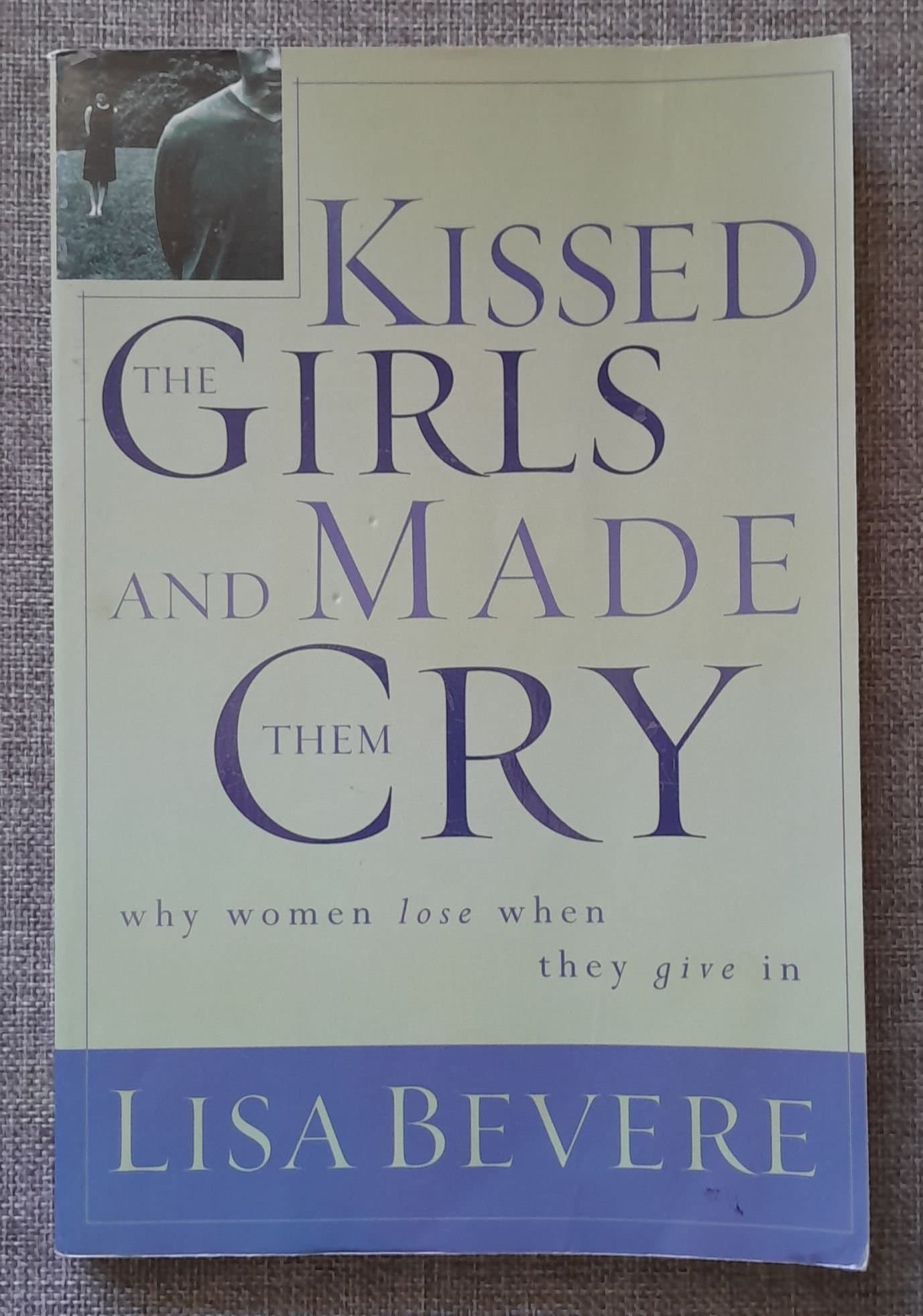 Lissed the girls and made them cry by Lisa Bevere