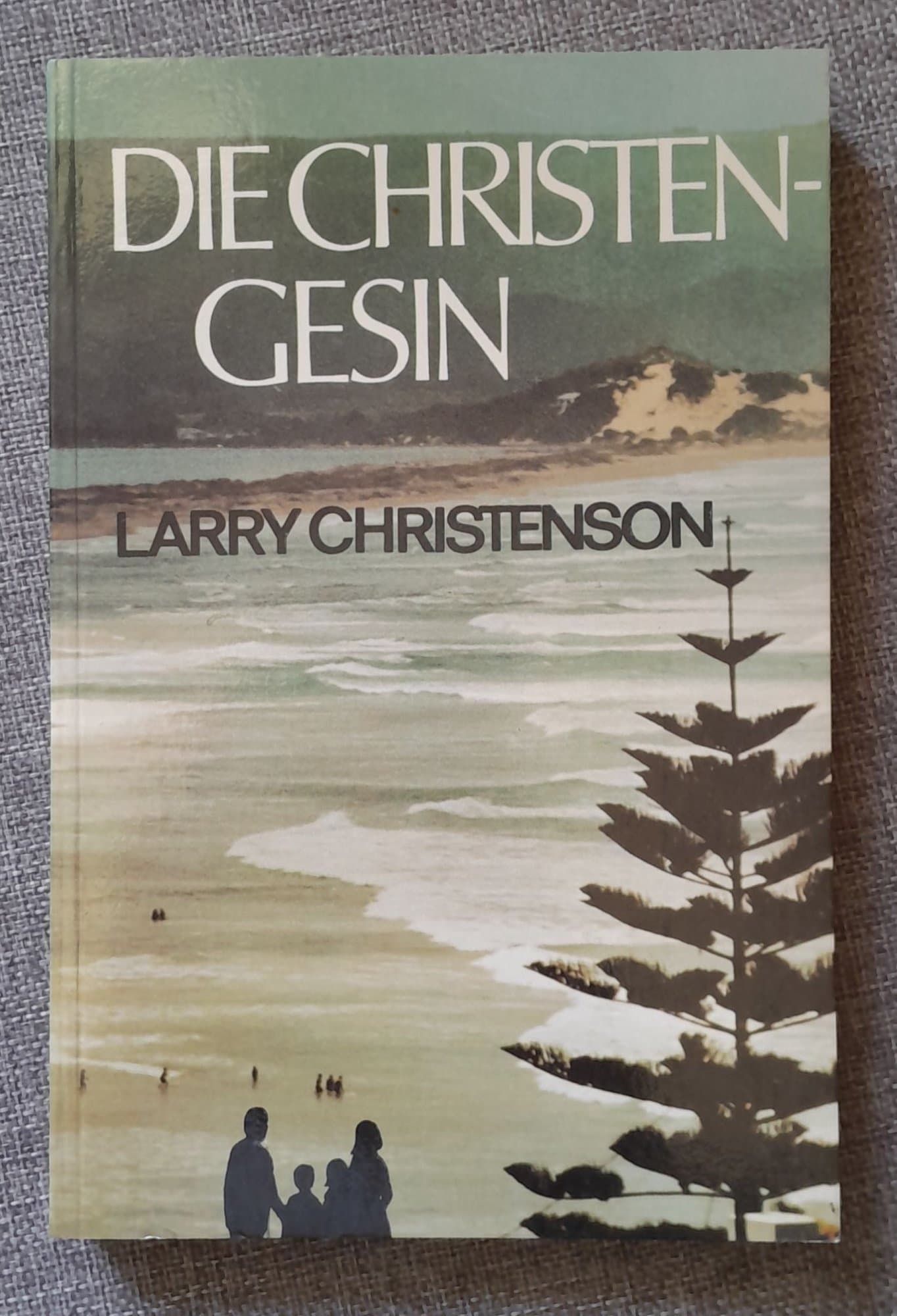 Die Christen Gesin by Larry Christenson