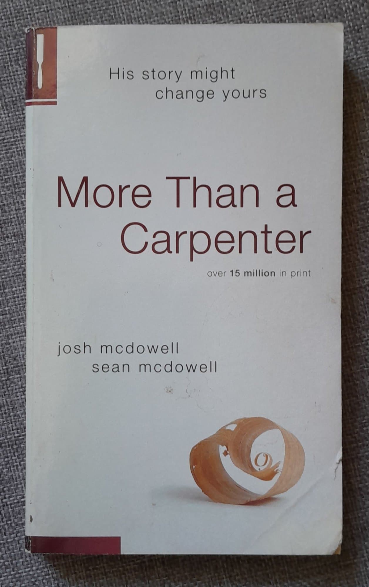 More than a carpenter by Josh and Sean McDowell