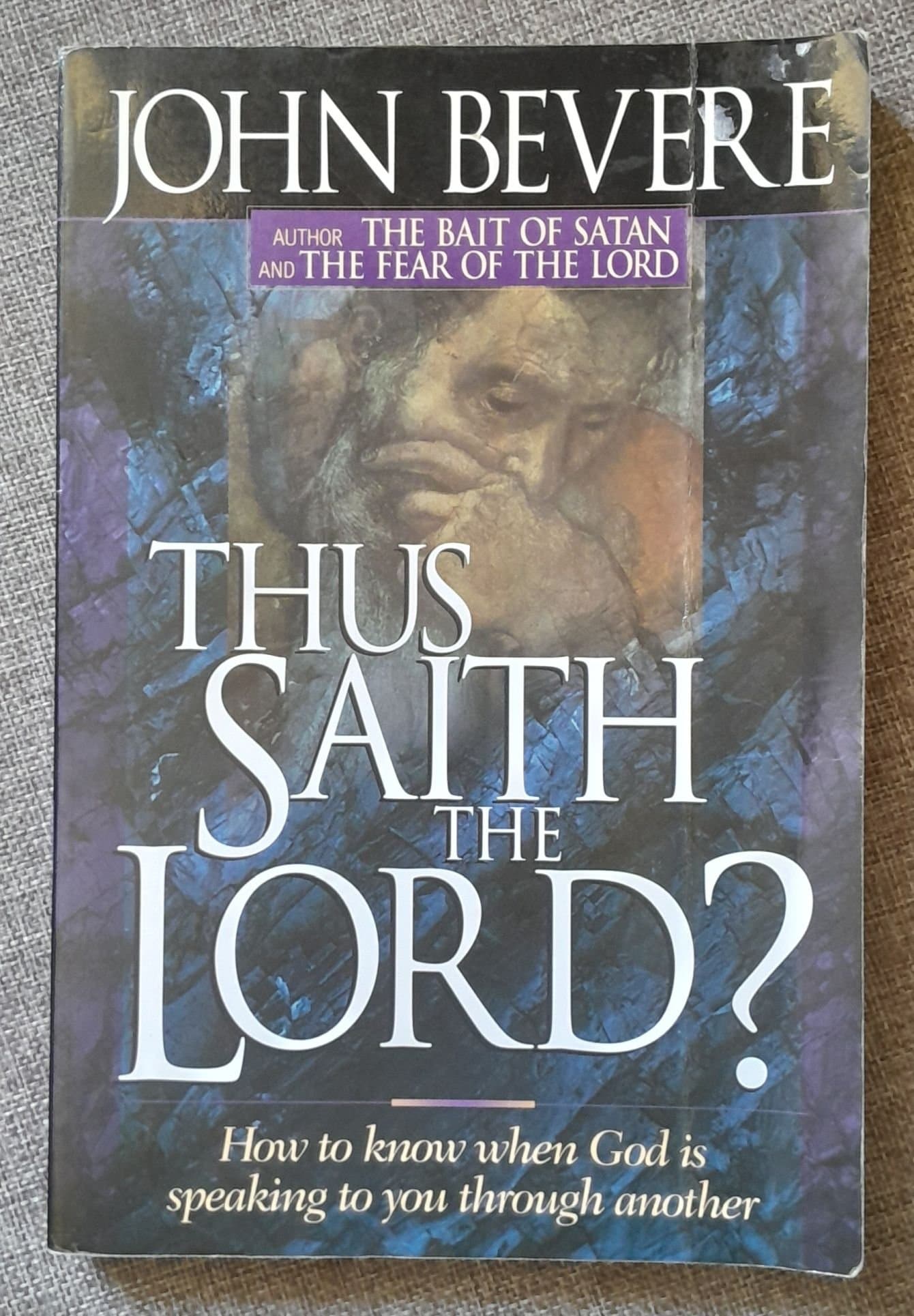 Thus Saith the Lord? by John Bevere