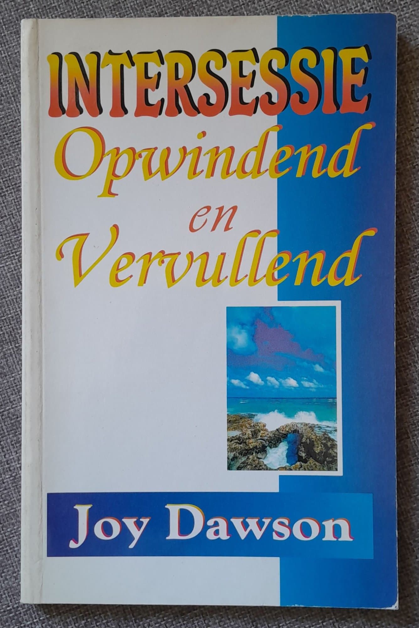 Intersessie, opwindend en vervullend by Joy Dawson