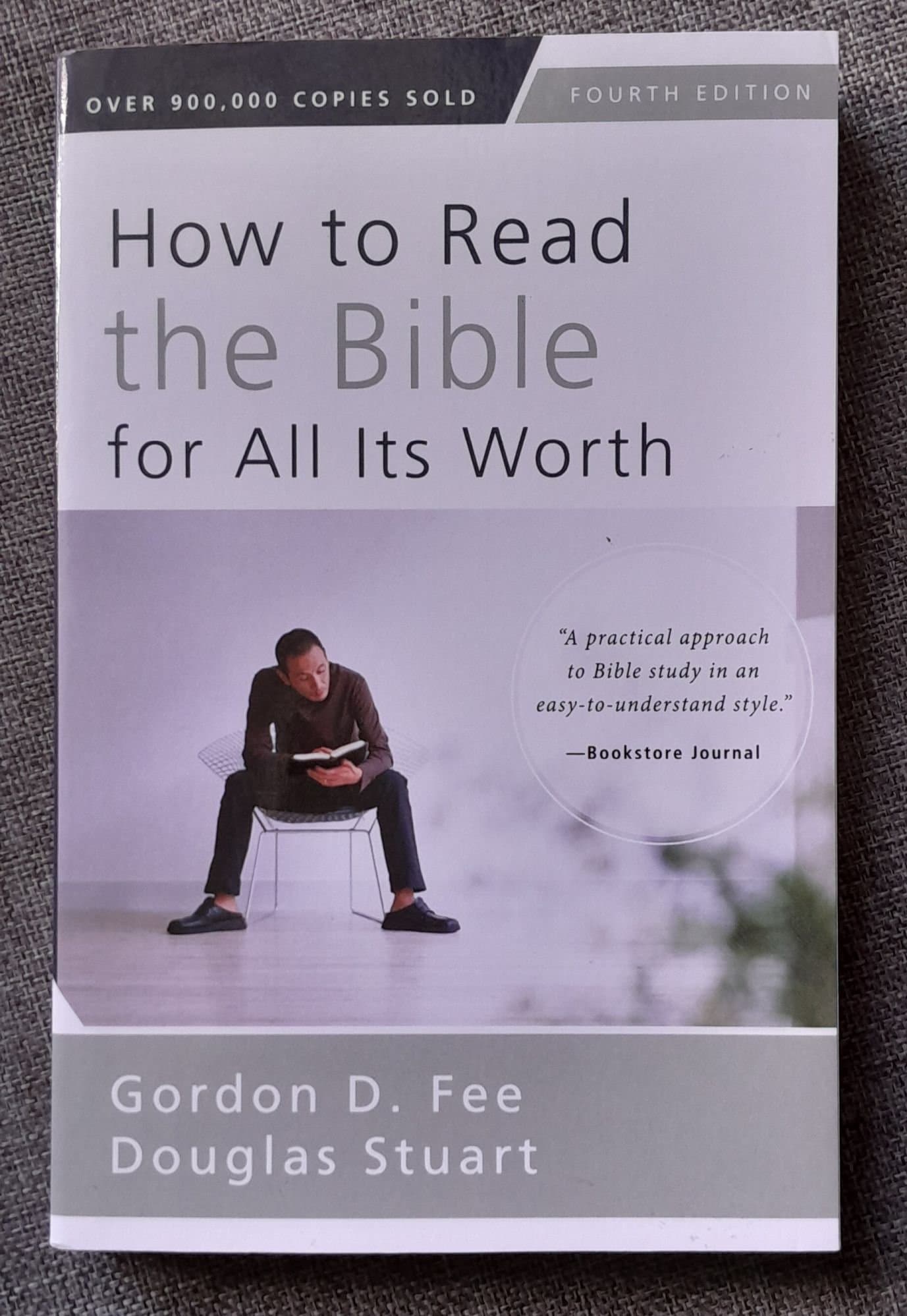 How to read the Bible for all its worth by Gordon Fee and Douglas Stuart