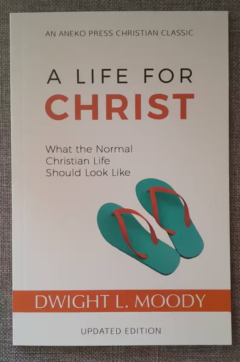 A Life for Christ by Dwight L Moody