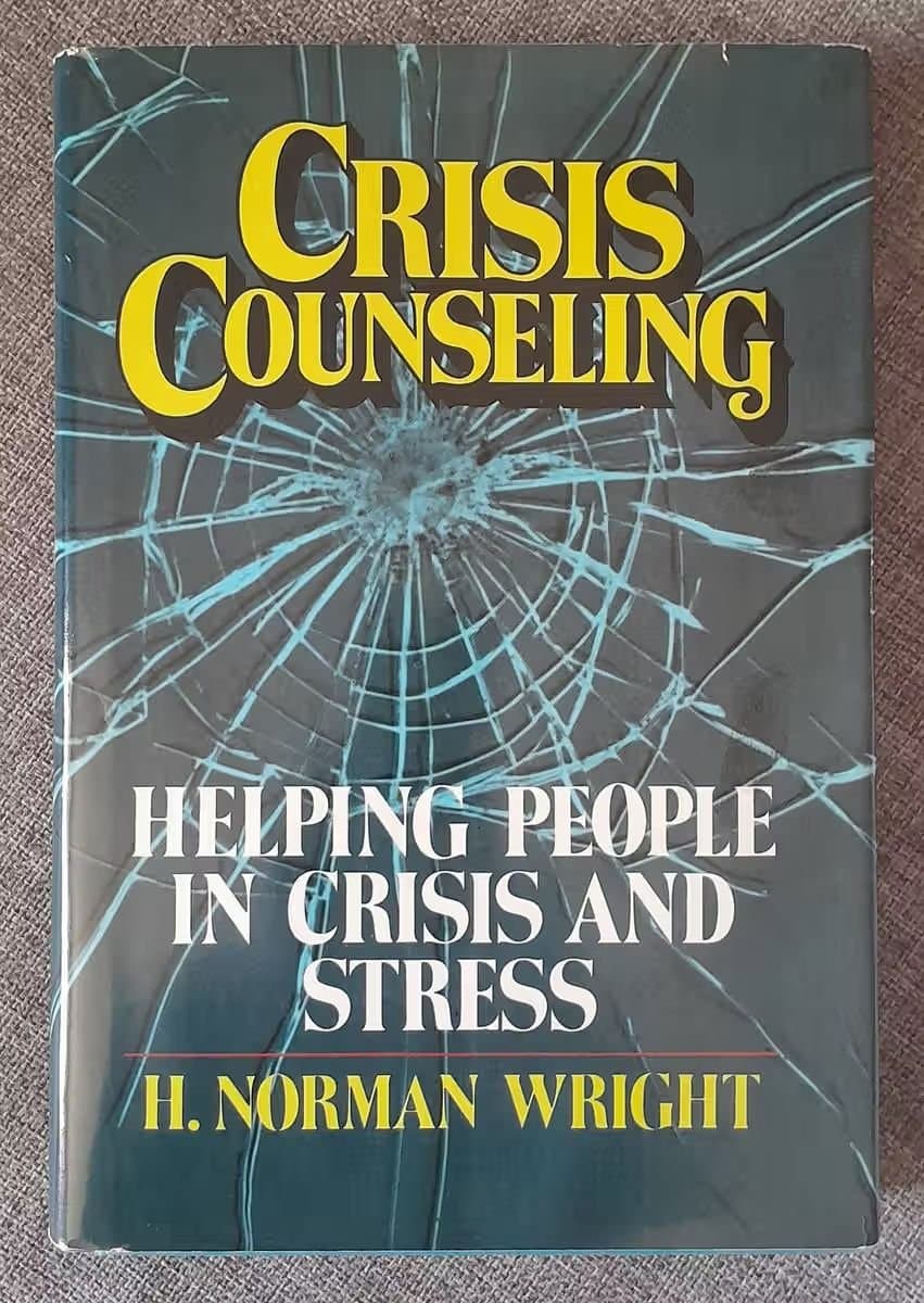 Crisis Counseling by Henry Norman Wright